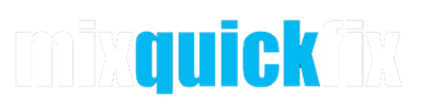 Mix Quick Fix